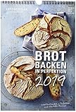 Brot backen in Perfektion 2019 - Rezeptkalender (24 x 34) - Küchenkalender - gesunde Ernährung