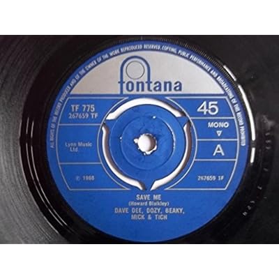 DAVE DEE DOZY BEAKY MICK AND TICH - SAVE ME - 7 inch vinyl / 45