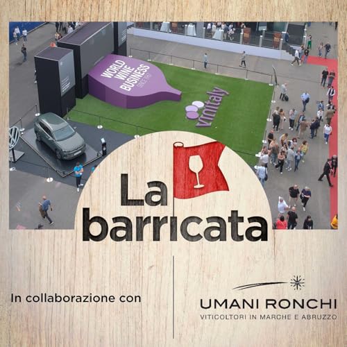 Ed &egrave; subito Vinitaly (con Gianni Bruno) - La barricata, 48 Podcast By  cover art