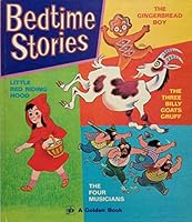 Bedtime Stories - The Gingerbread Boy, Little Red Riding Hood, The Three Billy Goarts Gruff, The Four Musicians B000W3S3TA Book Cover