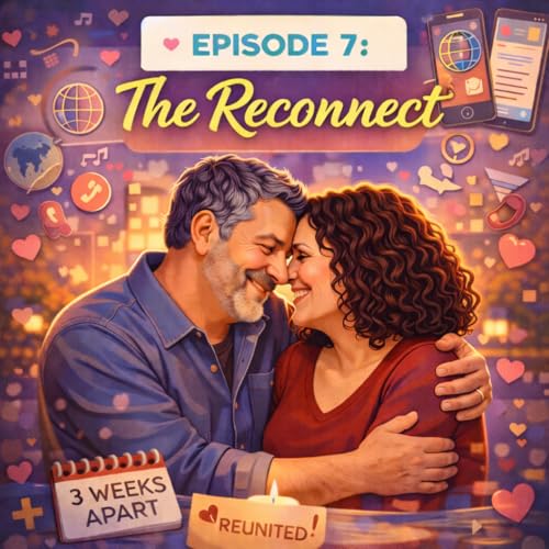 Episode 7: The Reconnect