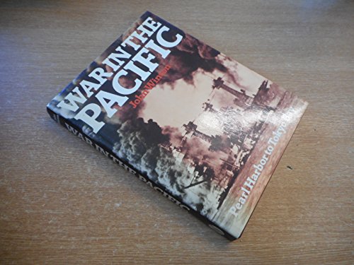 War in the Pacific: Pearl Harbor to Tokyo Bay 0283984597 Book Cover