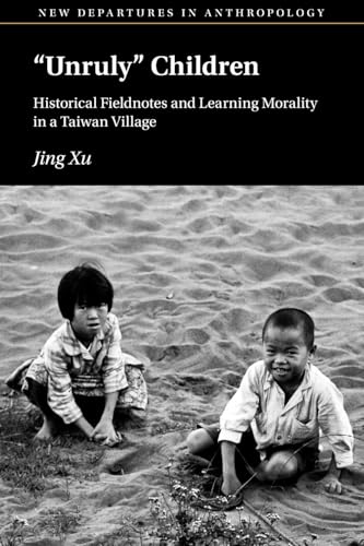 ‘Unruly' Children (New Departures in Anthropology)