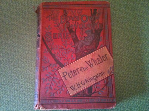 Peter the Whaler, Adventures in the Artic Regio... B000PRTPEU Book Cover