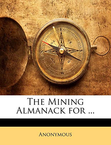 The Mining Almanack For Anonymous Amazoncom The Book - 