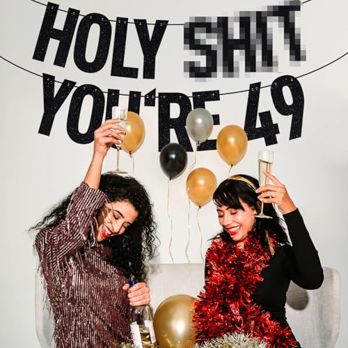 Image of Black Glitter Holy Shit You're 49 Banner, Happy 49th Birthday /Cheers to 49 Years, Funny 49 Years Old Birthday Party Decorations Supplies