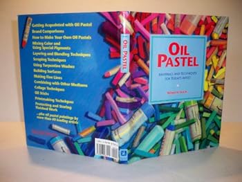 Hardcover Oil Pastel: Materials and Techniques for Today's Artist Book