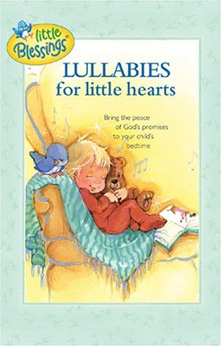 Lullabies for Little Hearts (By: Elena Kucharik)