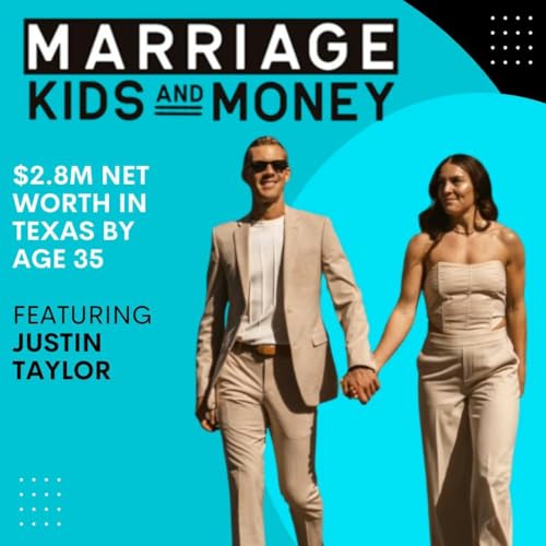 $2.8M Net Worth in Texas by Age 35 | Justin Taylor