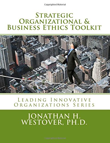 Strategic Organizational and Business Ethics Toolkit
