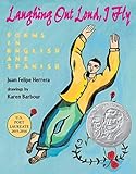 Laughing Out Loud, I Fly: Poems in English and Spanish