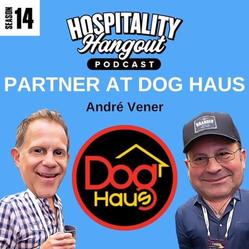 Building DogHaus: Andr&eacute; Vener on Turning a Late Night Idea into a National Brand