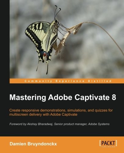 Mastering Adobe Captivate 8 by Damien Bruyndonckx (2015-03-31)