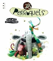 38 PERROQUETS 2912138396 Book Cover