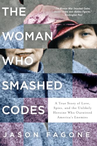 The Woman Who Smashed Codes: A True Story of Love, Spies, and the Unlikely Heroine Who Outwitted America's Enemies image 2