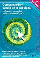 Comunicacion y Cultura En La Era Digital: Industrias, Mercados y Diversidad En Espa~na 847432985X Book Cover