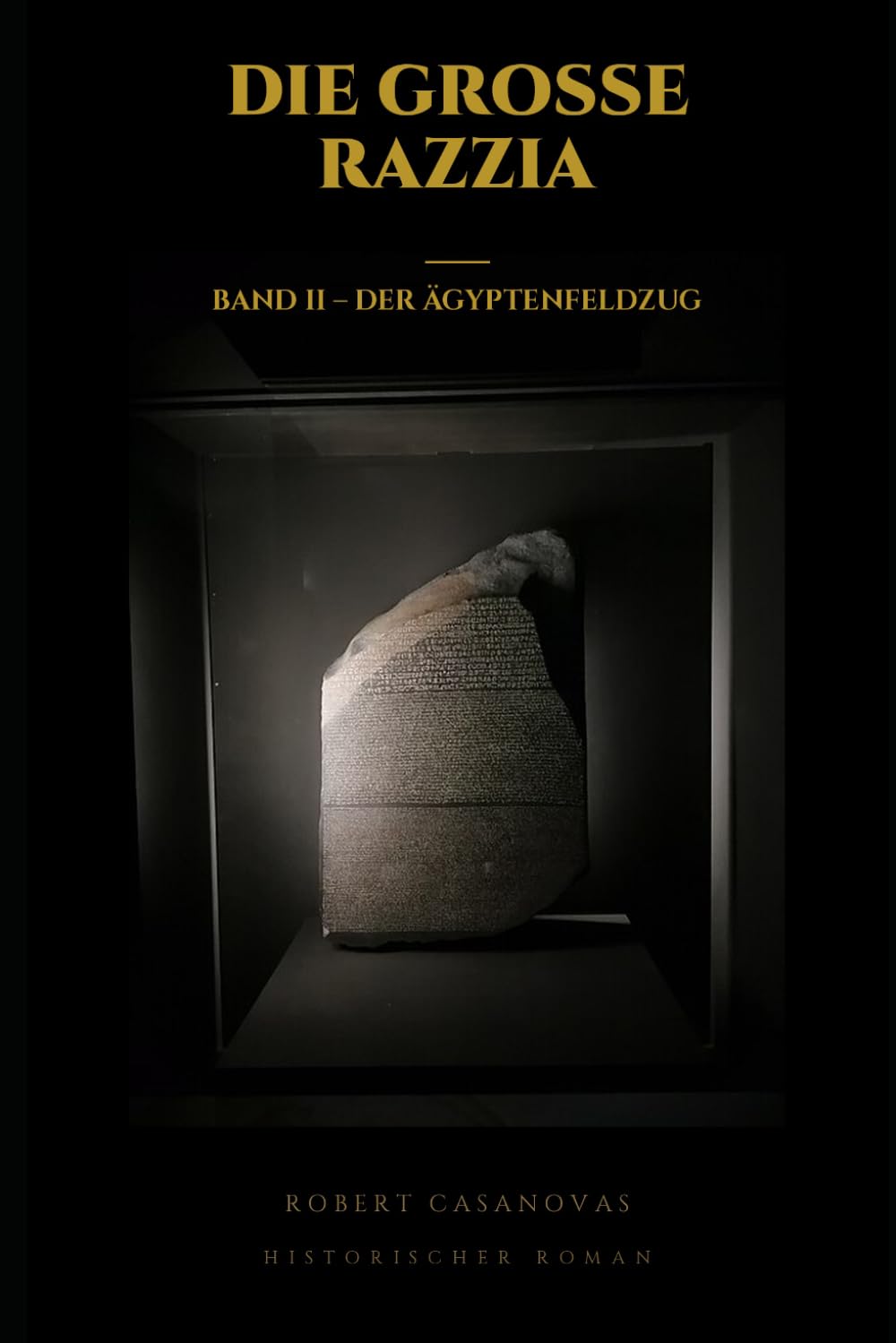Die Grosse Razzia: Band II - Der Ägyptenfeldzug