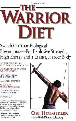 The Warrior Diet The Warrior Diet