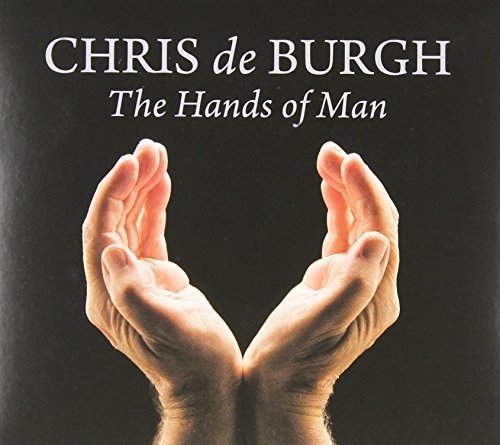 Hands Of Man,The [Audio CD] De Burgh, Chris