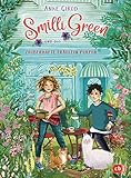  Smilli Green und das zauberhafte Fräulein PurPur: Mit tollen Extras: Smillis Kräutertagebuch und ihre allerliebsten Kräuterrezepte