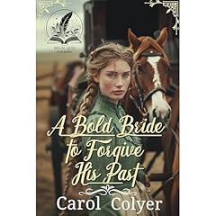 A Bold Bride to Forgive His Past Audiolibro Por Carol Colyer arte de portada