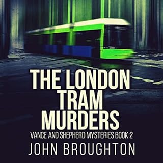 The London Tram Murders Audiobook By John Broughton cover art
