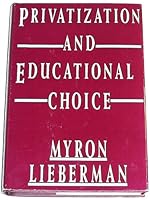 Privatization and Educational Choice 0312028458 Book Cover