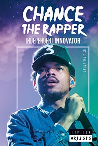 Chance the Rapper: Independent Innovator (Hip-Hop Artists)
