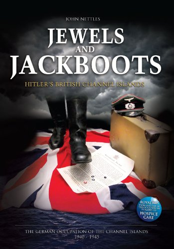 Télécharger Jewels and Jackboots:: Hitler's British Isles, the German Occupation of the British Channel Islands Francais PDF