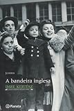 A Bandeira Inglesa (Em Portuguese do Brasil) - Imre Kertesz 