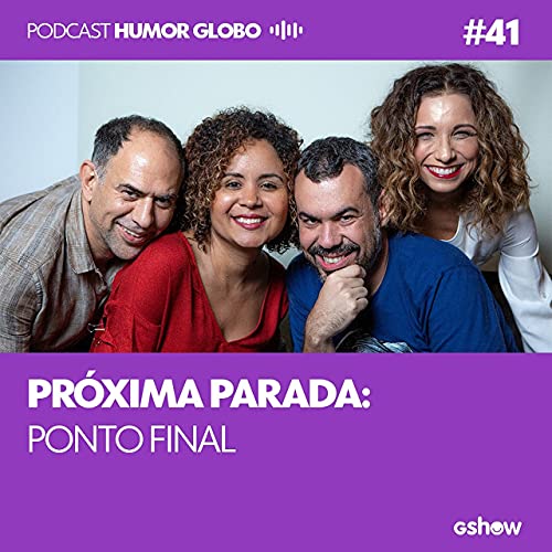 Humor Globo #41: Pr&oacute;xima parada: ponto final Titelbild