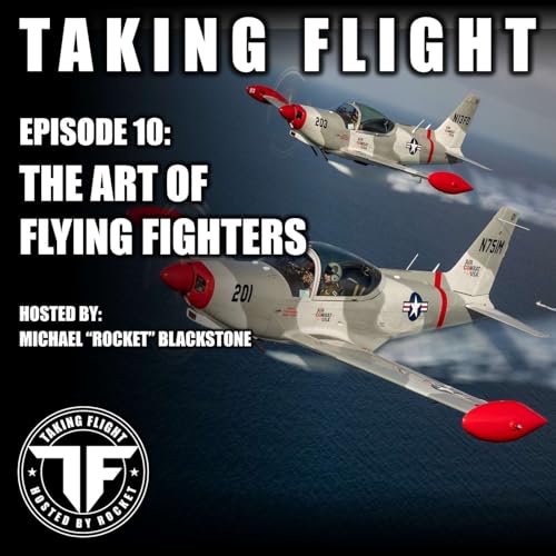 Episode 10: The Art of Flying Fighters