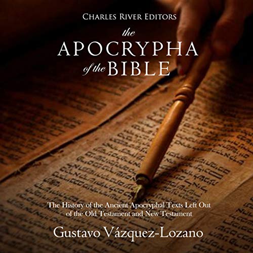 The Apocrypha of the Bible The History of the Ancient