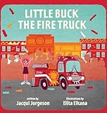 Little Buck the Fire Truck