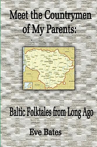 Meet the Countrymen of My Parents:: Baltic Folktales from Long Ago