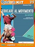 educare al movimento volume allenamento salute e benessere + ebook (9788839303530) + copertine + il tuo libro scolastico copertinato con articoli di cartoleria per la scuola