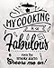 MY COOKING IS SO FABULOUS EVEN THE SMOKE ALARM CHEERS ME ON -100% Cotton Thick White Apron with 2 Tone Black Pockets - Adjustable Strap - Unisex - Great for Outdoor/Indoor Cooking - Perfect Funny Gift