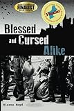  Blessed and Cursed Alike