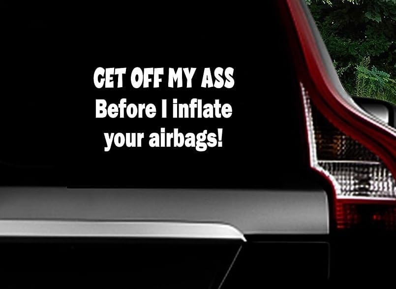 Amazon.com - H-TRADINGS GET Off My Ass Before I Inflate Your Airbags ...