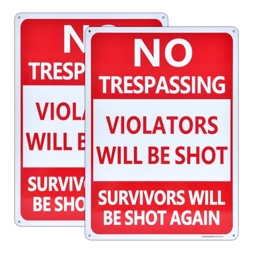 No Trespassing Signs Violators Will Be Shot Sign 2 Pack 14x10 RustFree Reflective Aluminum Survivors Will Be Shot Again Signs UV Protected FadeResistant and Weather Resistant Easy to Mount.