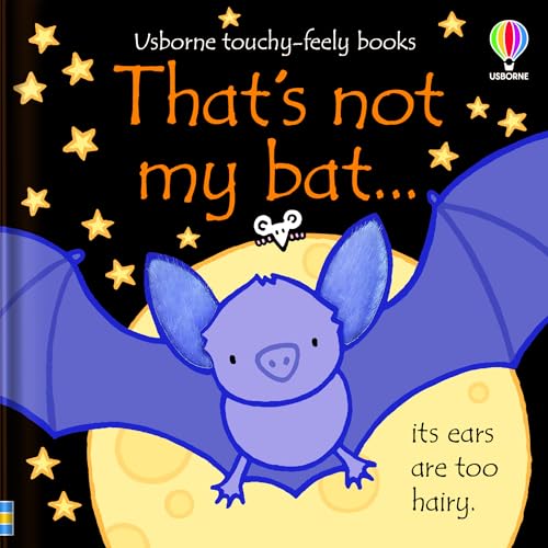Image of That's not my bat...: An Interactive, Sensory Touchy-Feely Book Featuring Animals with Tactile Patches for Babies and Toddlers (THAT'S NOT MY�)