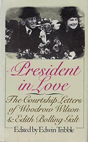 President in Love: The Courtship Letters of Woo... 0395294827 Book Cover