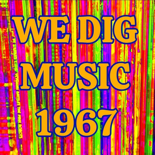 We Dig Music - Series 8 Episode 5 - Best of 1967