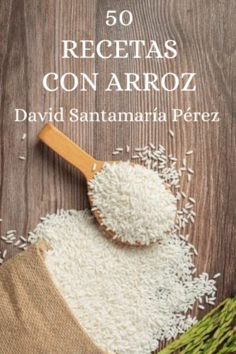 50 Recetas con Arroz: Explora el Mundo de los Sabores