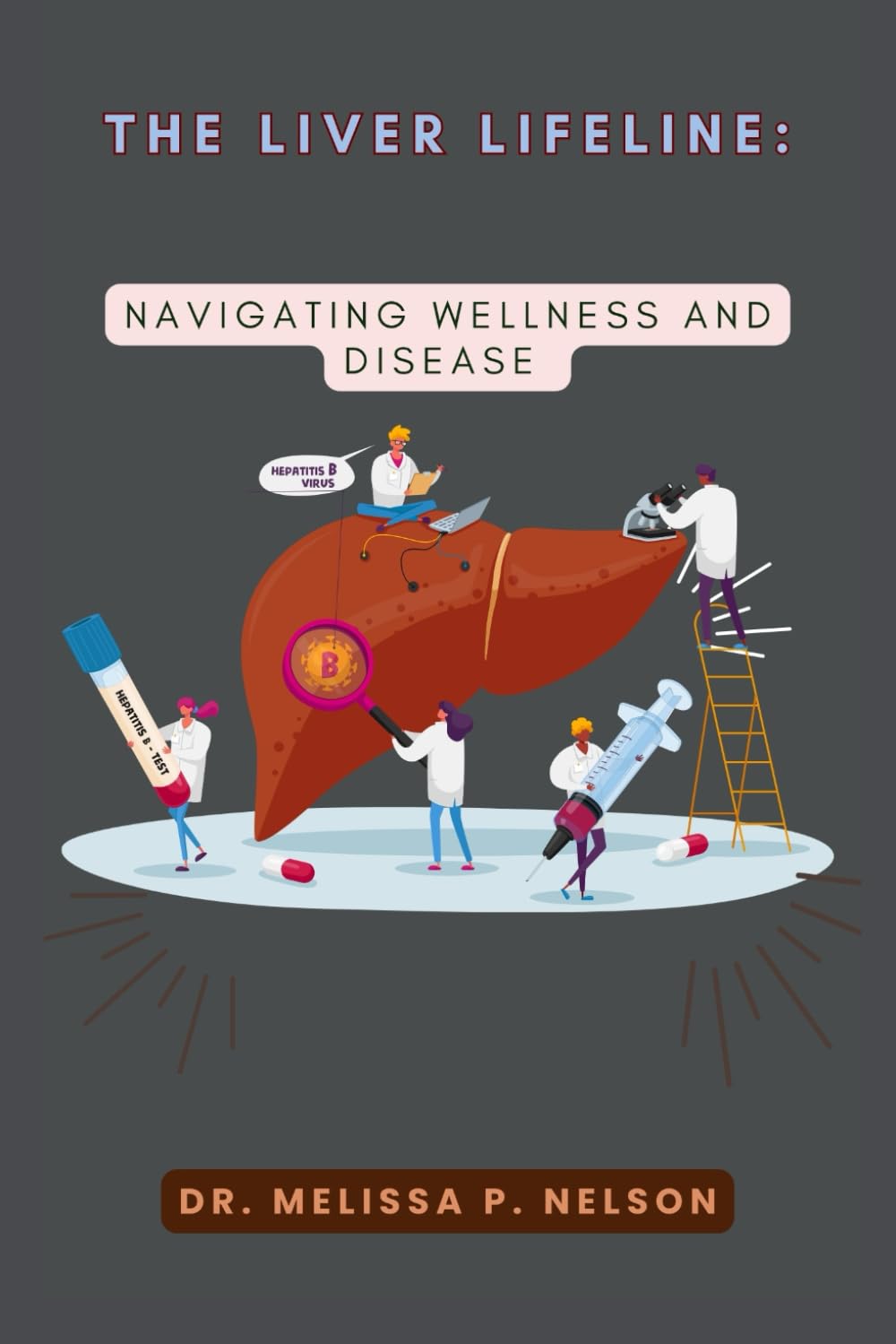 THE LIVER LIFELINE:: NAVIGATING WELLNESS AND DISEASE