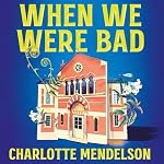 Cover of When We Were Bad