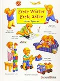  Erste Wörter – Erste Sätze: Mit den kleinen Bären die Welt entdecken und benennen: Szenen aus dem Kinderalltag. Über 100 kurze Sätze helfen beim Spracherwerb. Für Kleinkinder ab 1 Jahr.