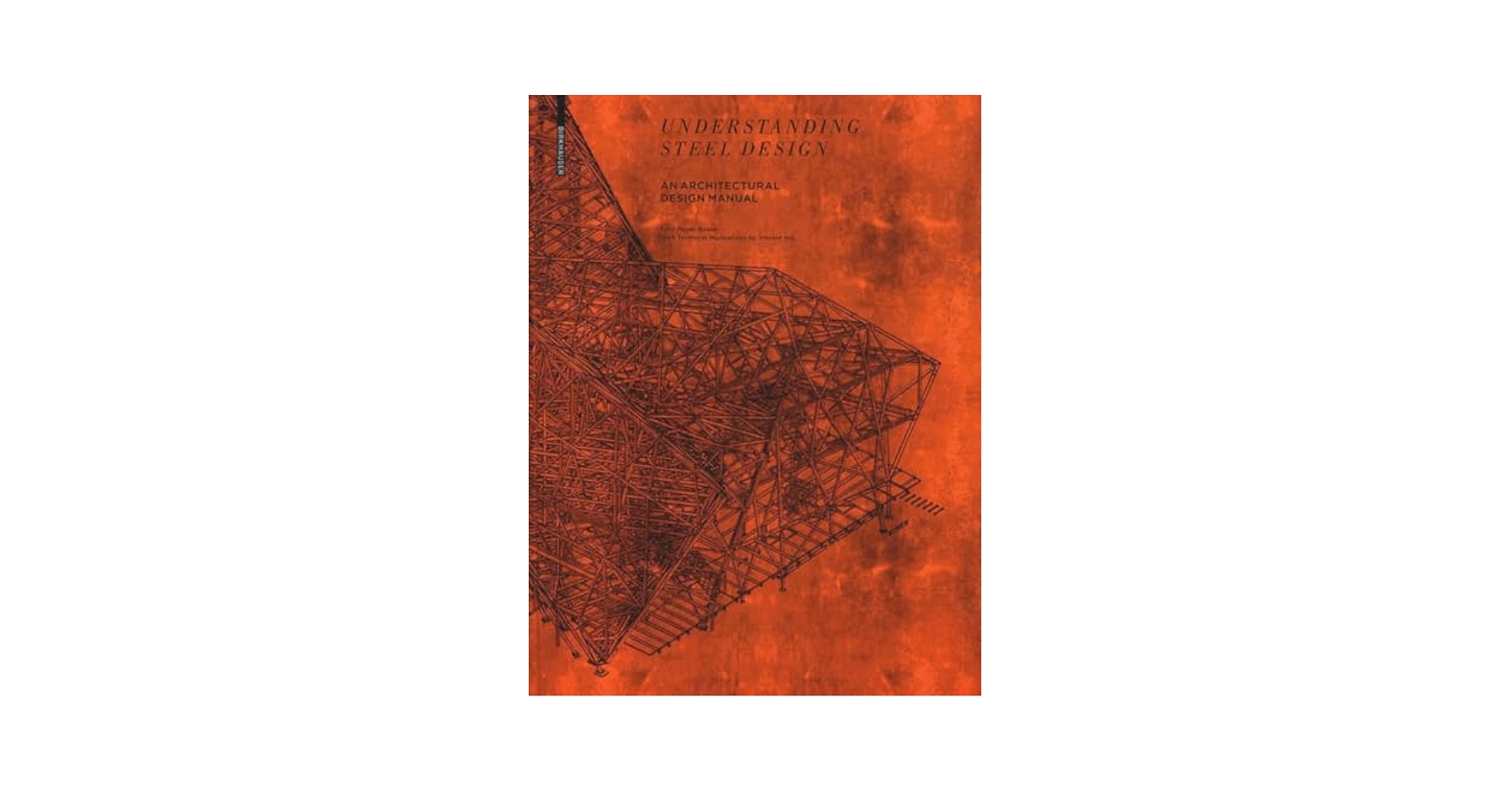 Understanding Steel Design: An Architectural Design Manual