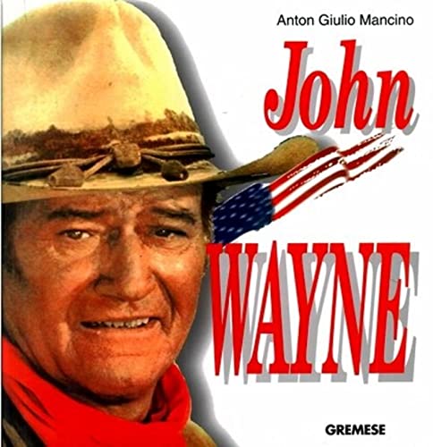 John Wayne. Ediz. francese (GREMESE)