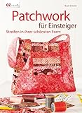  Patchwork für Einsteiger: Streifen in ihrer schönsten Form